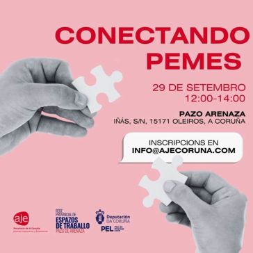 O Pazo de Arenaza acolle mañá a xornada de networking “Conectando Pemes”, organizado coa colaboración da Deputación e AJE Coruña